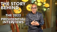 The Story Behind The 2022 Presidential Interviews With Boy Abunda