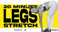 20 Minute Stretch for Tight & Sore Legs | POWER Program - Day 8