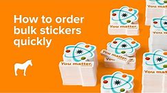 How to order bulk stickers quickly