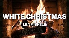 Lea Michele - White Christmas (Official Fireplace Video - Christmas Songs)