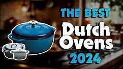 The Top 5 Best Dutch Ovens in 2024 - Must Watch Before Buying!