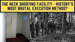 The Neck Shooting Facility - History's Most BRUTAL Execution Method?