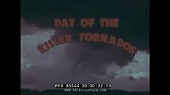 1974 SUPER OUTBREAK " DAY OF THE KILLER TORNADOES " NATIONAL WEATHER SERVICE 85544
