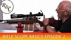 How to - Rifle Scope Basics Ep. 2