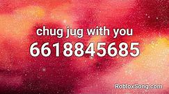 chug jug with you Roblox ID - Roblox Music Code