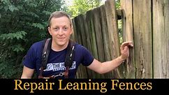 How To Repair Leaning Fences