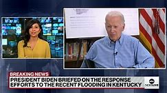 President Biden briefed on the response efforts to the recent flooding in Kentucky