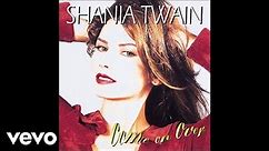 Shania Twain - Honey, I'm Home (Audio)