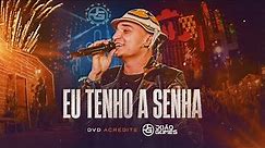 EU TENHO A SENHA - João Gomes (DVD Acredite - Ao Vivo em Recife)