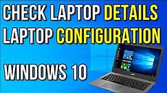 How to check laptop details or laptop configuration windows 10
