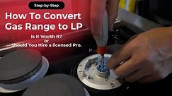 How To Convert A Gas Range to LP (Propane) - Step by Step