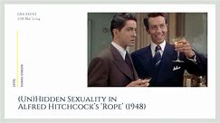 (Un)Hidden Sexuality in Alfred Hitchcock’s Rope (1948)