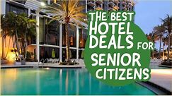 Uncovering the Best Hotel Deals for Senior Citizens