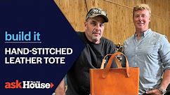 Leather Tote with Jimmy DiResta | Build It | Ask This Old House