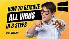 Remove ALL Virus from Windows 11 & 10 | Quick and Easy Steps