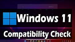 How To Check if Your PC is Compatible With Windows 11