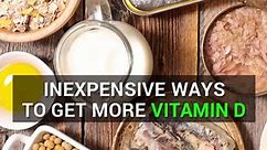Inexpensive Ways to Get More Vitamin D.