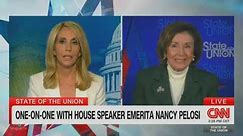 Speaker Emerita Pelosi on CNN's State of the Union