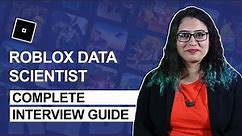 Roblox Data Scientist (Roblox DS) Interview Process, Questions and Tips