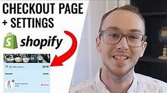How to Customize Checkout Page and Edit Checkout Settings on Shopify
