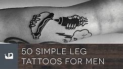 50 Simple Leg Tattoos For Men