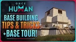 ONCE HUMAN - BASE BUILDING TIPS! & STONGHOLD TOUR!!!