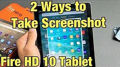 Fire HD 10 Tablet: 2 Ways to Take Screenshot