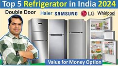 Best Double Door Refrigerator 2024 in India | Beat Refrigerator in India 2024 | Best Fridge 2024 |