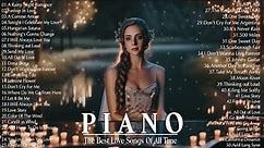 Greatest 200 Beautiful Piano Love Songs - Best Romantic Love Songs Collection - Instrumental Music