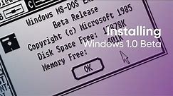 Installing Windows 1.0 Beta