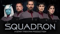 SQUADRON - A Star Trek Fan Production - Teaser Trailer #2