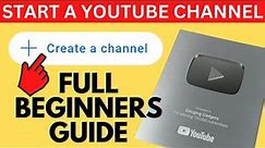 How to Start a YouTube Channel - Full Beginners Guide - 2023