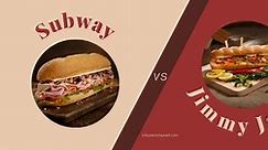 Subway Vs Jimmy John’s: What’s The Better Sandwich?