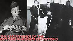 The Executioner Of The BOTCHED Nuremberg Executions