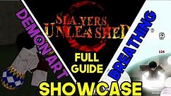 Slayer's Unleashed|Full Guide And All Breathing And Demon Art Showcase
