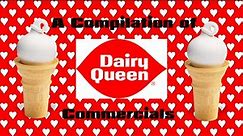 A Compilation of Dairy Queen Commercials(New)