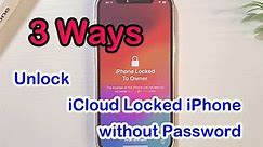 How to Unlock iCloud Locked iPhone without Password