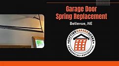 Garage Door Spring Replacement Bellevue - Omaha Garage Door Repair
