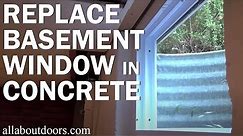 How to Replace a Basement Window in Concrete