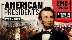 American Presidents: A Complete Timeline - Washington to Cleveland (1/2)