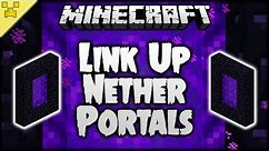 How to Link Nether Portals in Minecraft *Outdated*