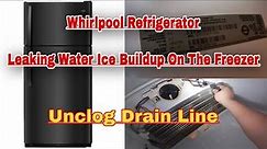 How to Fix Whirlpool Refrigerator Ice Build up in Freezer | Leaking Water | Model WRT138TFYB00