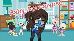 Baby Apocalypse! Gacha life/Mini Movie 5/?