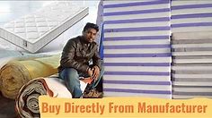 How Mattress Are Made | Buy Directly From Manufacturer | What Mattress Is Best For You