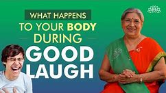 Science of Laughter: What Happens to Your Body During a Good Laugh | Health Benefits | Dr. Hansaji