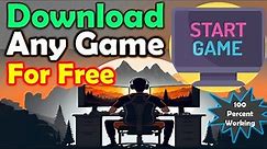 How to Download Games for Free in PC and Laptop