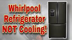 How to Fix Whirlpool Refrigerator Not Cooling At All! | Not Cooling Enough | Model #WRF560SEHB00