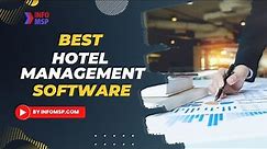 Know The 10 Best HOTEL MANAGEMENT Software