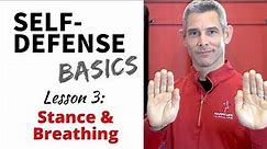 Self-Defense Basics: Lesson 3 - Stance and Breathing
