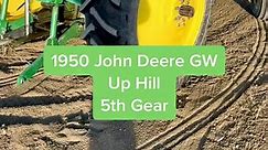 1950 John Deere GW Up Hill in 5th Gear #tractortok #johndeere #johndeereg #tractor #ranch | Evnewhart tractor farm